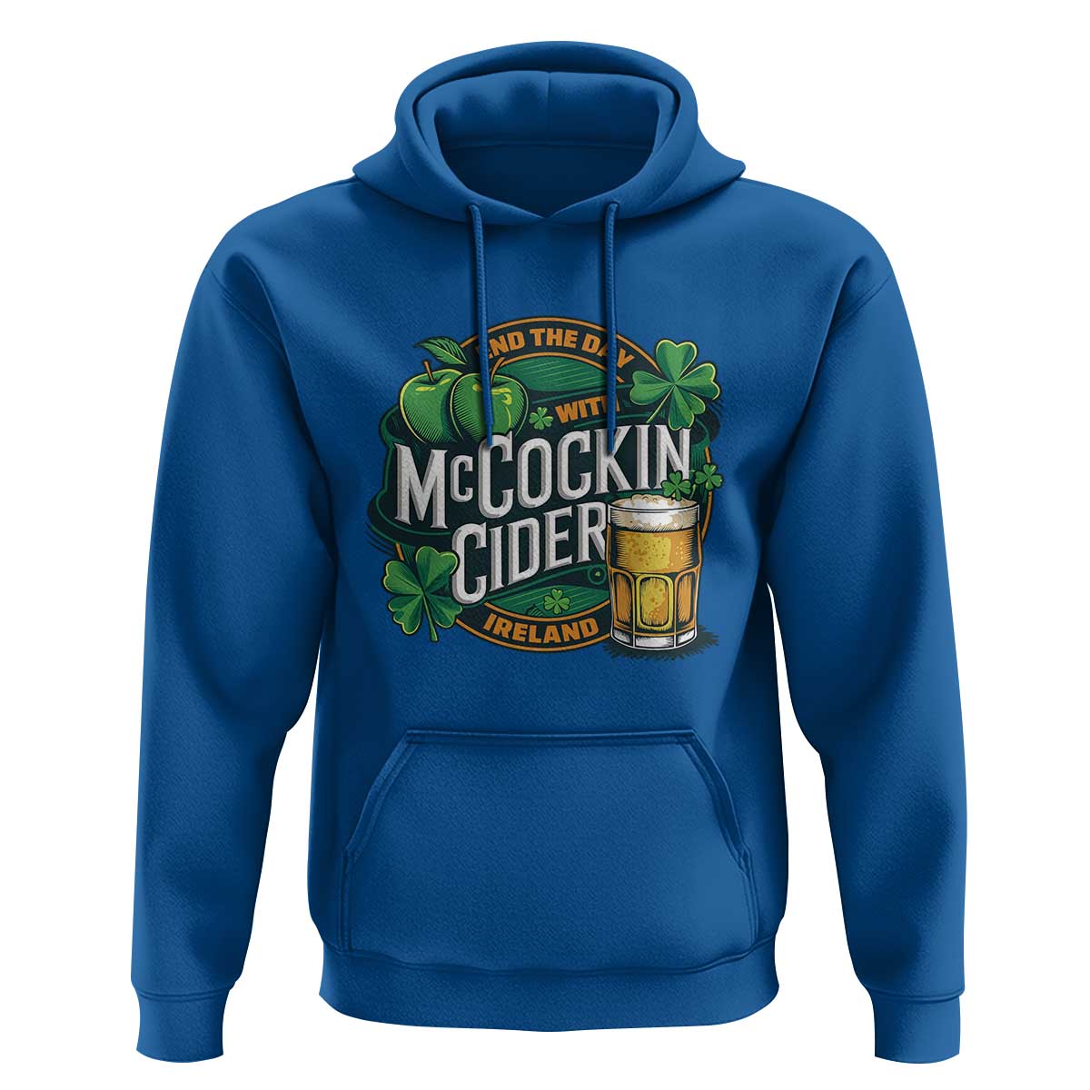 End the Day with McCockin Cider Hoodie Funny Irish Drinking Apple Cider St Patricks Day Adult Humor