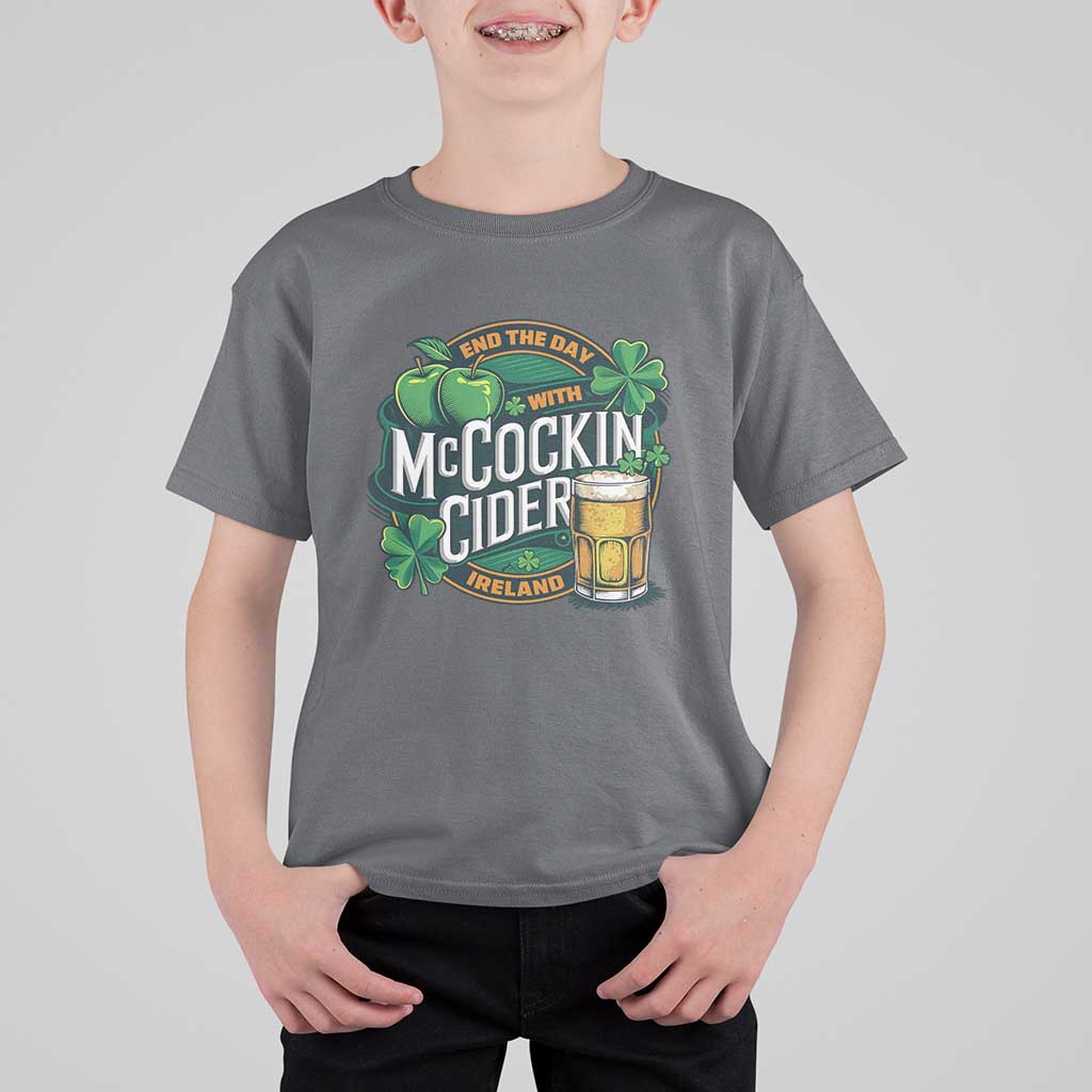 End the Day with McCockin Cider T Shirt For Kid Funny Irish Drinking Apple Cider St Patricks Day Adult Humor