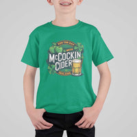 End the Day with McCockin Cider T Shirt For Kid Funny Irish Drinking Apple Cider St Patricks Day Adult Humor