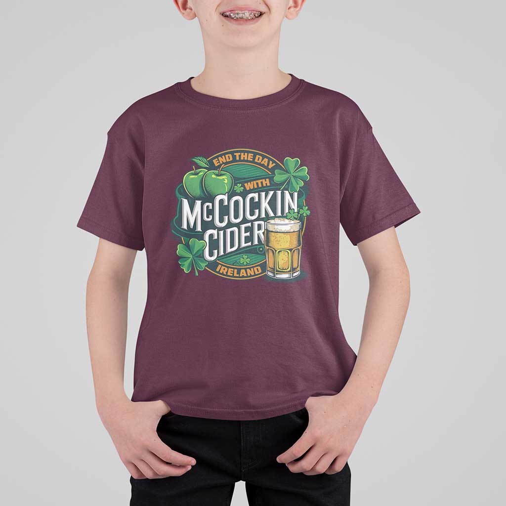 End the Day with McCockin Cider T Shirt For Kid Funny Irish Drinking Apple Cider St Patricks Day Adult Humor