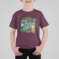 End the Day with McCockin Cider T Shirt For Kid Funny Irish Drinking Apple Cider St Patricks Day Adult Humor