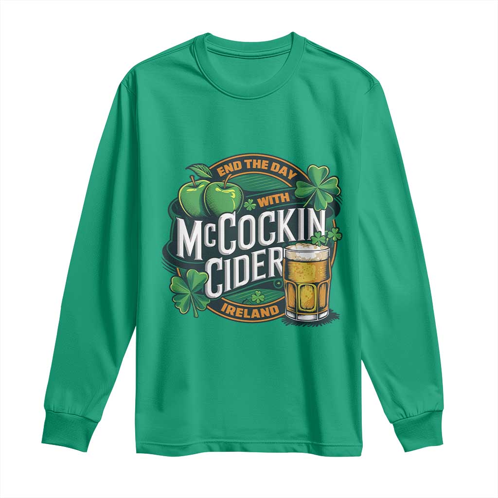 End the Day with McCockin Cider Long Sleeve Shirt Funny Irish Drinking Apple Cider St Patricks Day Adult Humor