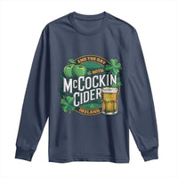 End the Day with McCockin Cider Long Sleeve Shirt Funny Irish Drinking Apple Cider St Patricks Day Adult Humor