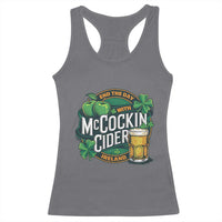 End the Day with McCockin Cider Racerback Tank Top Funny Irish Drinking Apple Cider St Patricks Day Adult Humor