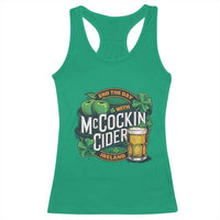 End the Day with McCockin Cider Racerback Tank Top Funny Irish Drinking Apple Cider St Patricks Day Adult Humor