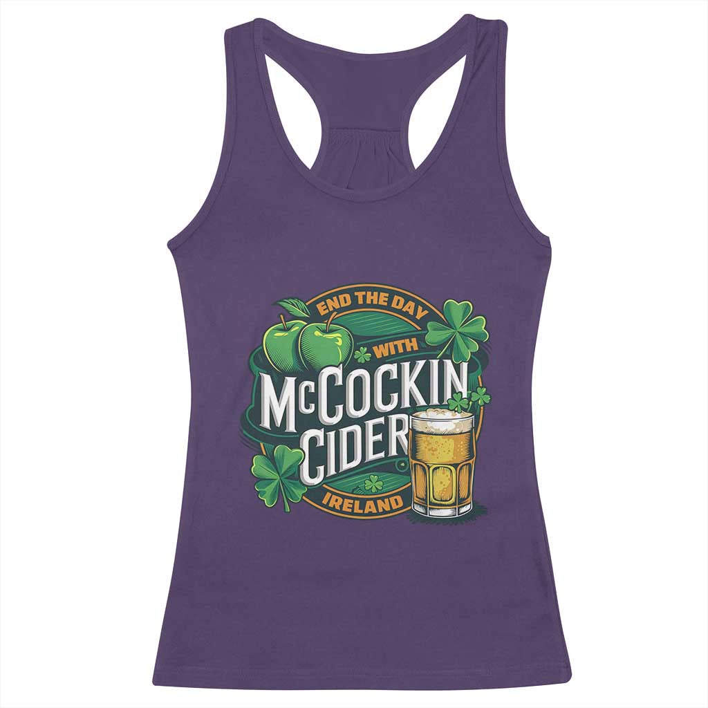 End the Day with McCockin Cider Racerback Tank Top Funny Irish Drinking Apple Cider St Patricks Day Adult Humor