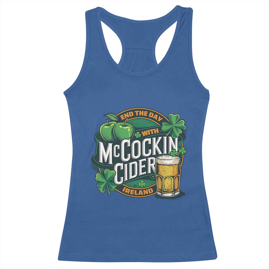 End the Day with McCockin Cider Racerback Tank Top Funny Irish Drinking Apple Cider St Patricks Day Adult Humor