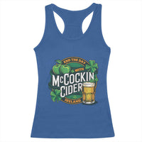 End the Day with McCockin Cider Racerback Tank Top Funny Irish Drinking Apple Cider St Patricks Day Adult Humor