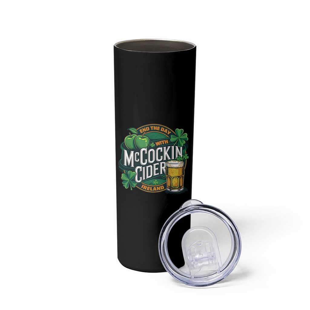 End the Day with McCockin Cider Skinny Tumbler Funny Irish Drinking Apple Cider St Patricks Day Adult Humor