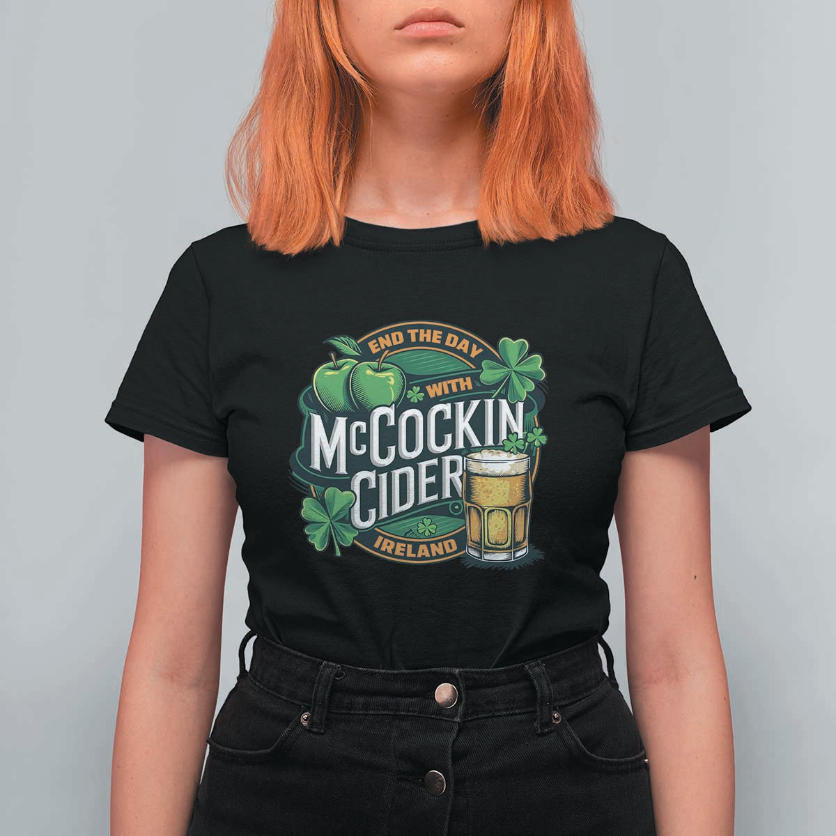 End the Day with McCockin Cider T Shirt For Women Funny Irish Drinking Apple Cider St Patricks Day Adult Humor