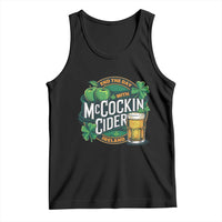End the Day with McCockin Cider Tank Top Funny Irish Drinking Apple Cider St Patricks Day Adult Humor
