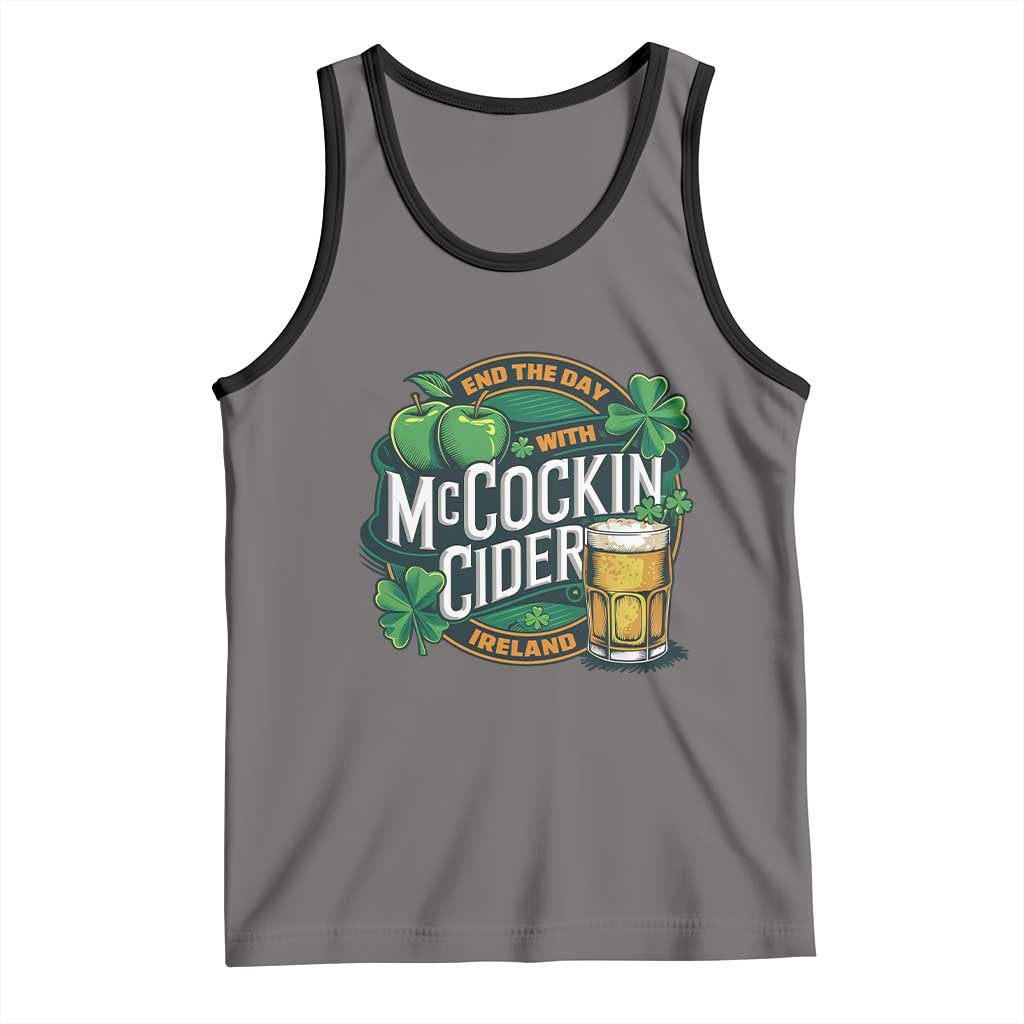 End the Day with McCockin Cider Tank Top Funny Irish Drinking Apple Cider St Patricks Day Adult Humor