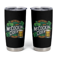 End the Day with McCockin Cider Tumbler Cup Funny Irish Drinking Apple Cider St Patricks Day Adult Humor