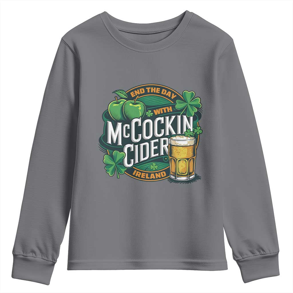 End the Day with McCockin Cider Youth Sweatshirt Funny Irish Drinking Apple Cider St Patricks Day Adult Humor