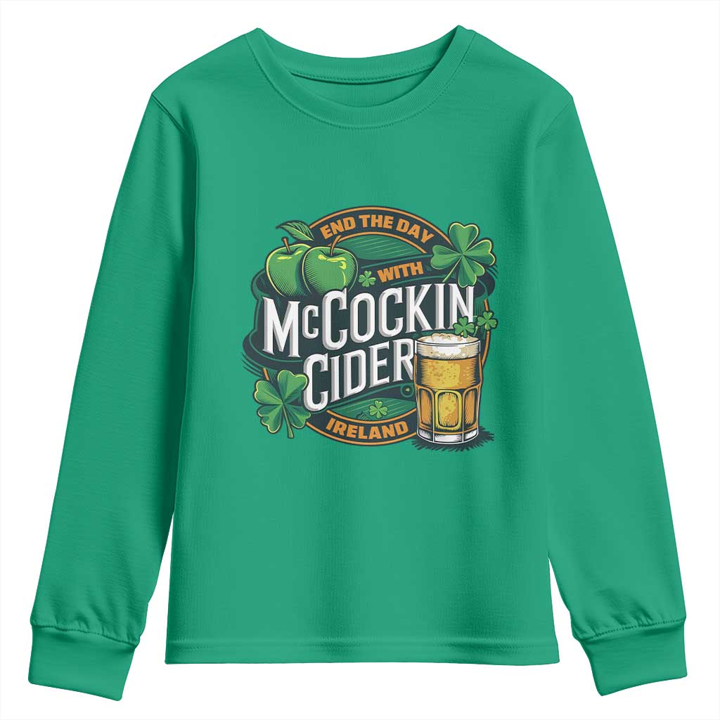 End the Day with McCockin Cider Youth Sweatshirt Funny Irish Drinking Apple Cider St Patricks Day Adult Humor