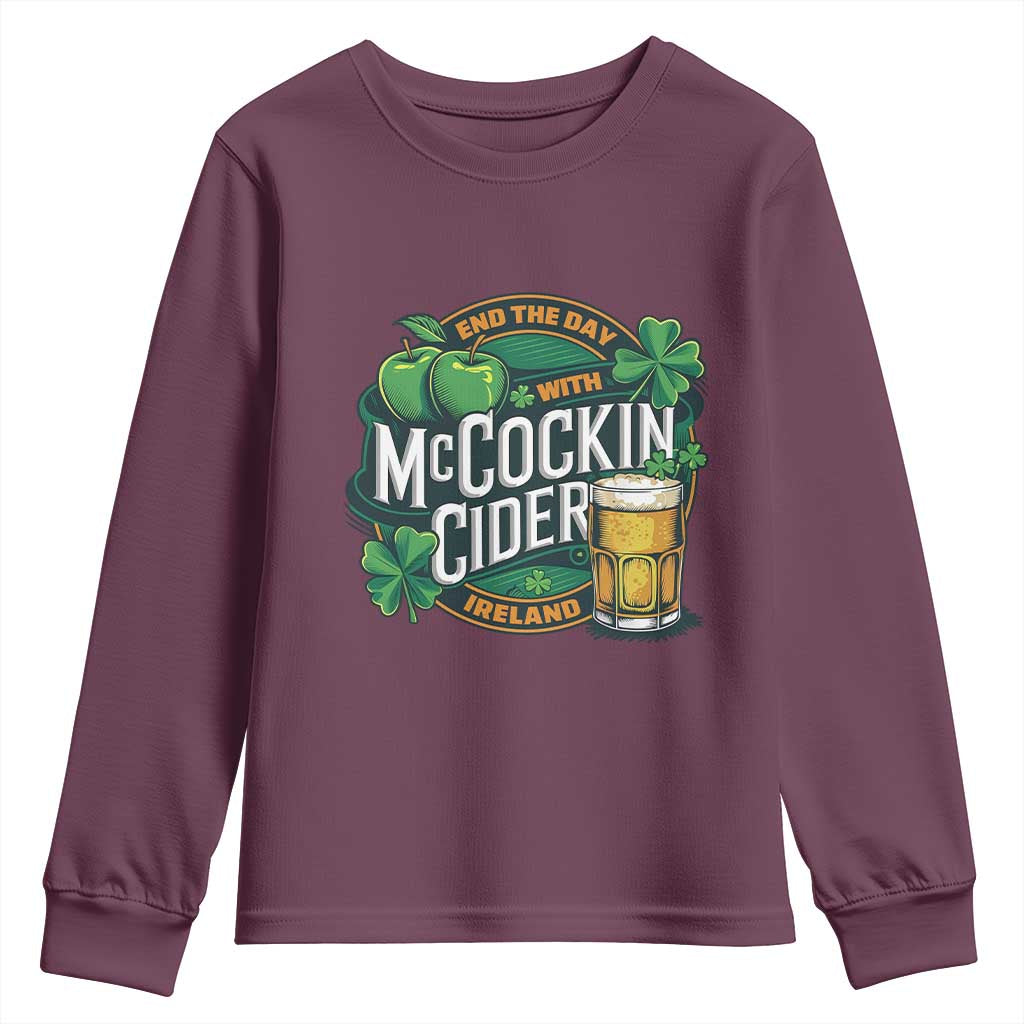 End the Day with McCockin Cider Youth Sweatshirt Funny Irish Drinking Apple Cider St Patricks Day Adult Humor