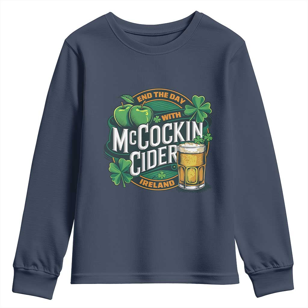 End the Day with McCockin Cider Youth Sweatshirt Funny Irish Drinking Apple Cider St Patricks Day Adult Humor