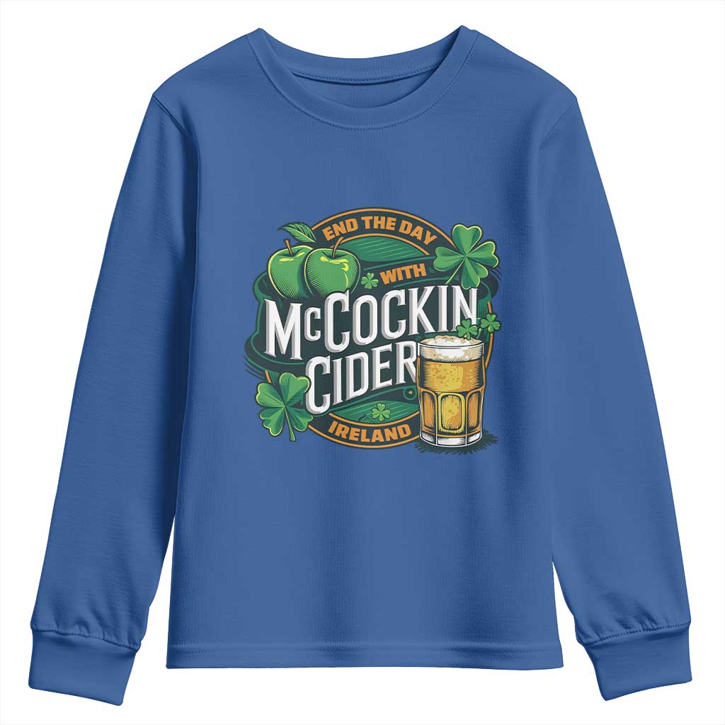 End the Day with McCockin Cider Youth Sweatshirt Funny Irish Drinking Apple Cider St Patricks Day Adult Humor