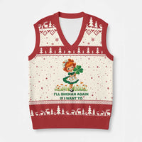 Funny I Will Shenan Again If I Want To V-Neck Knit Sweater Vest Cute Aesthetic Irish Girl Shamrock St Patricks Day Humor