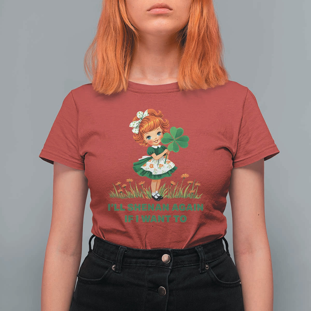 Funny I Will Shenan Again If I Want To T Shirt For Women Cute Aesthetic Irish Girl Shamrock St Patricks Day Humor