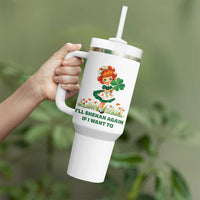 Funny I Will Shenan Again If I Want To Tumbler With Handle Cute Aesthetic Irish Girl Shamrock St Patricks Day Humor