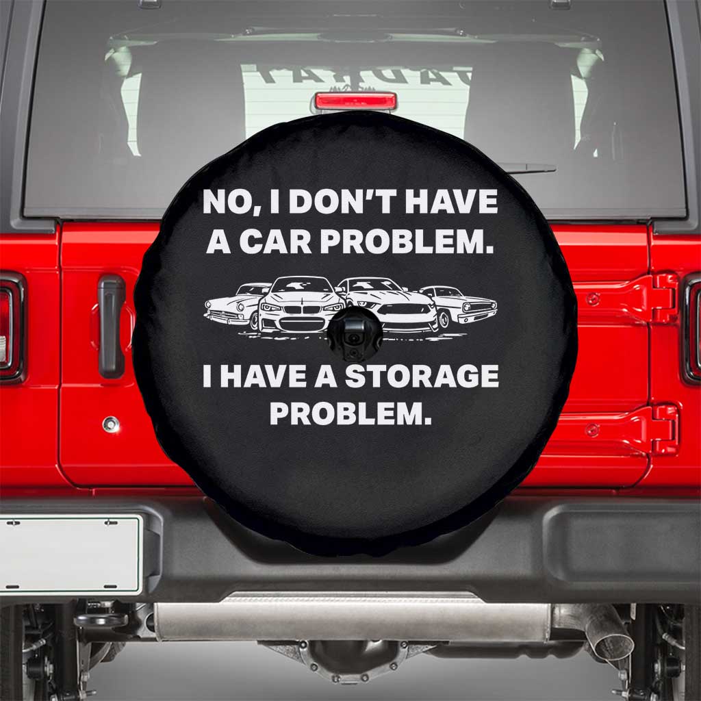Funny Car Enthusiast Quote Graphic Spare Tire Cover I Have a Storage Problem Gearhead Humor