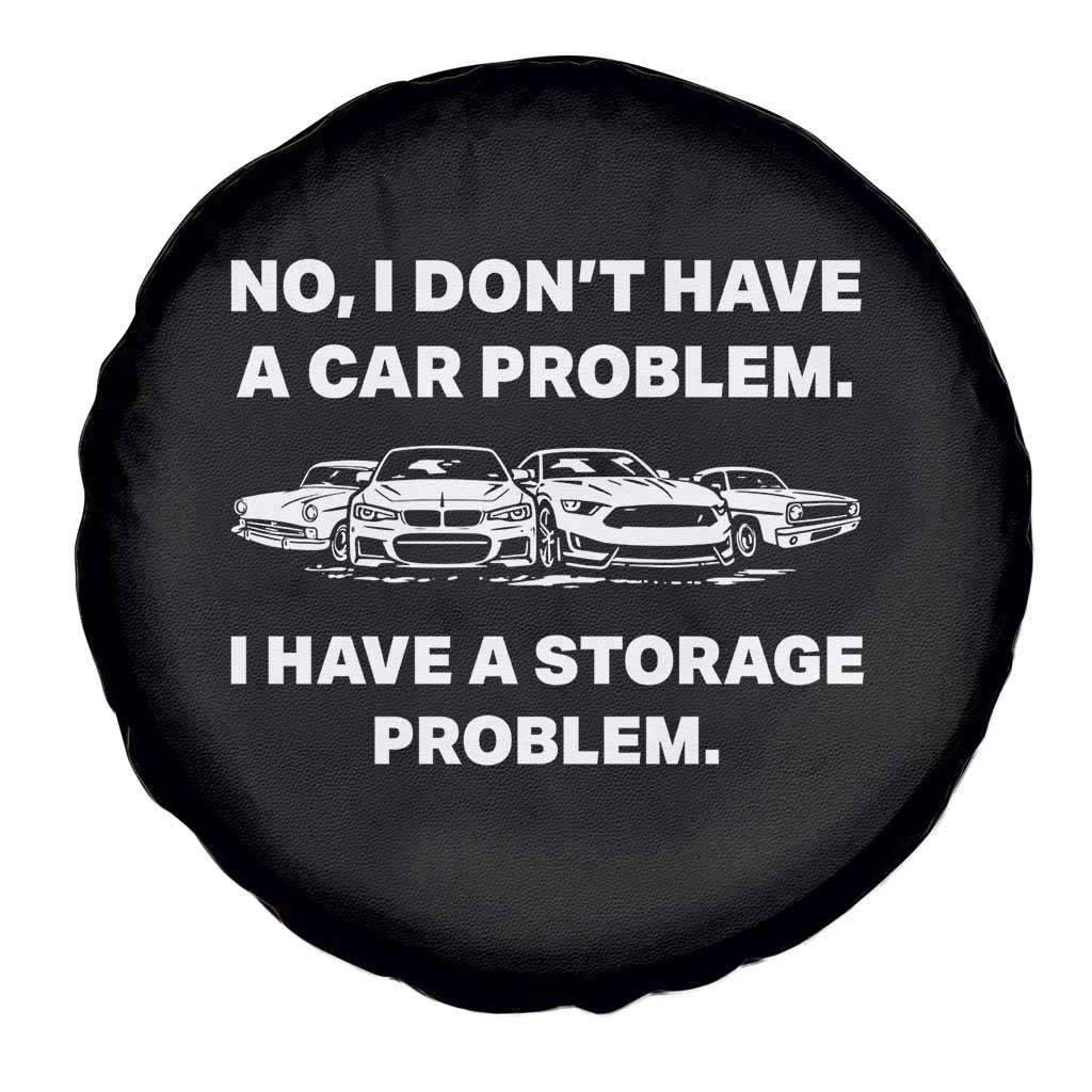 Funny Car Enthusiast Quote Graphic Spare Tire Cover I Have a Storage Problem Gearhead Humor