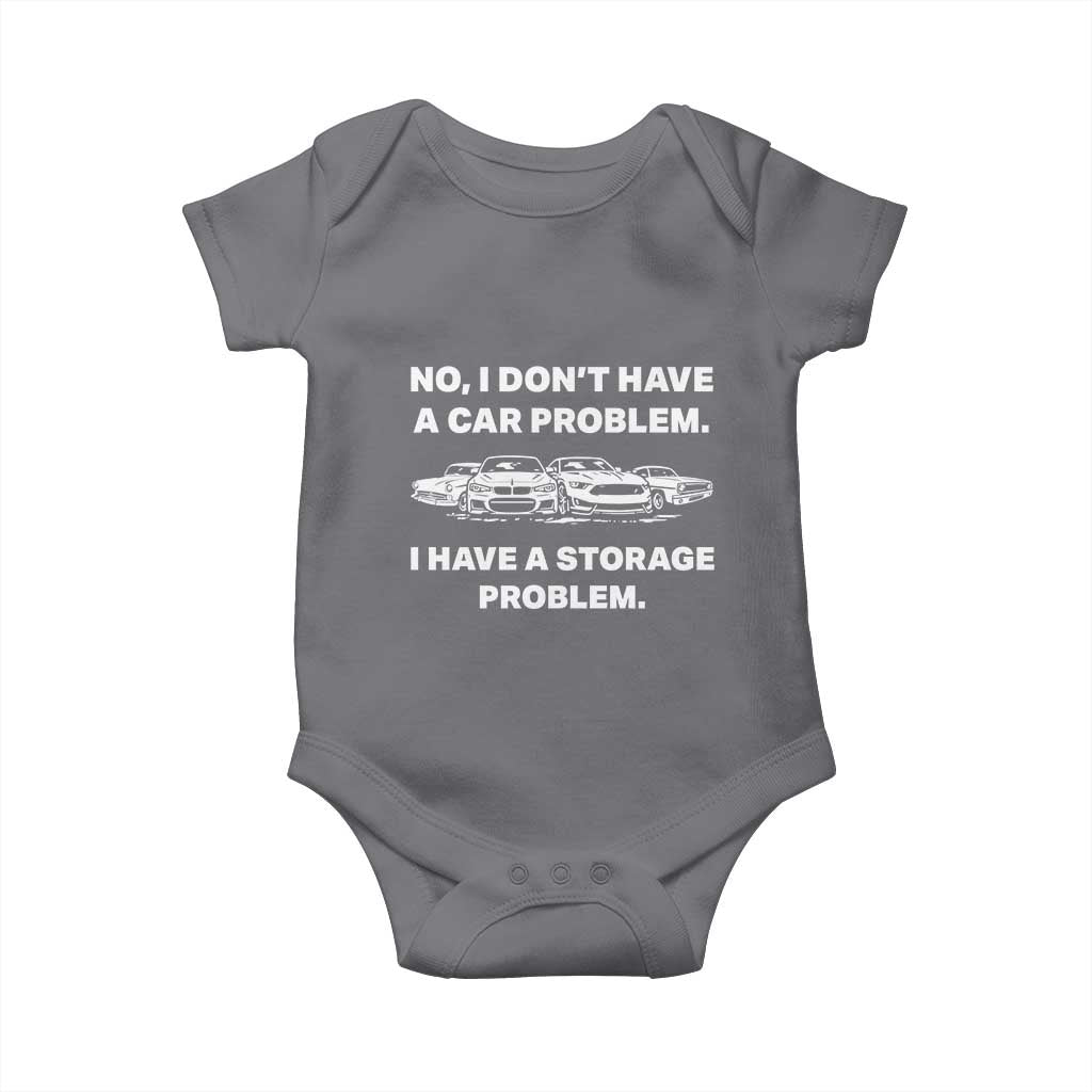 Funny Car Enthusiast Quote Graphic Baby Onesie I Have a Storage Problem Gearhead Humor