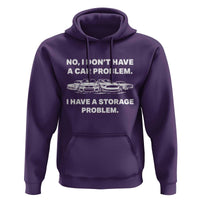 Funny Car Enthusiast Quote Graphic Hoodie I Have a Storage Problem Gearhead Humor