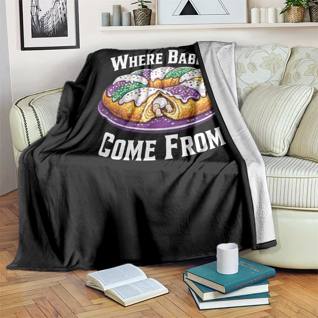 Funny Mardi Gras King Cake Throw Blanket Where Babies Come From Louisiana Humor