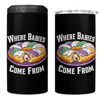 Funny Mardi Gras King Cake 4 in 1 Can Cooler Tumbler Where Babies Come From Louisiana Humor