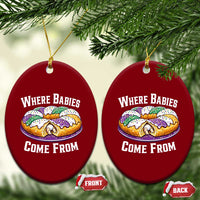Funny Mardi Gras King Cake Ceramic Ornament Where Babies Come From Louisiana Humor