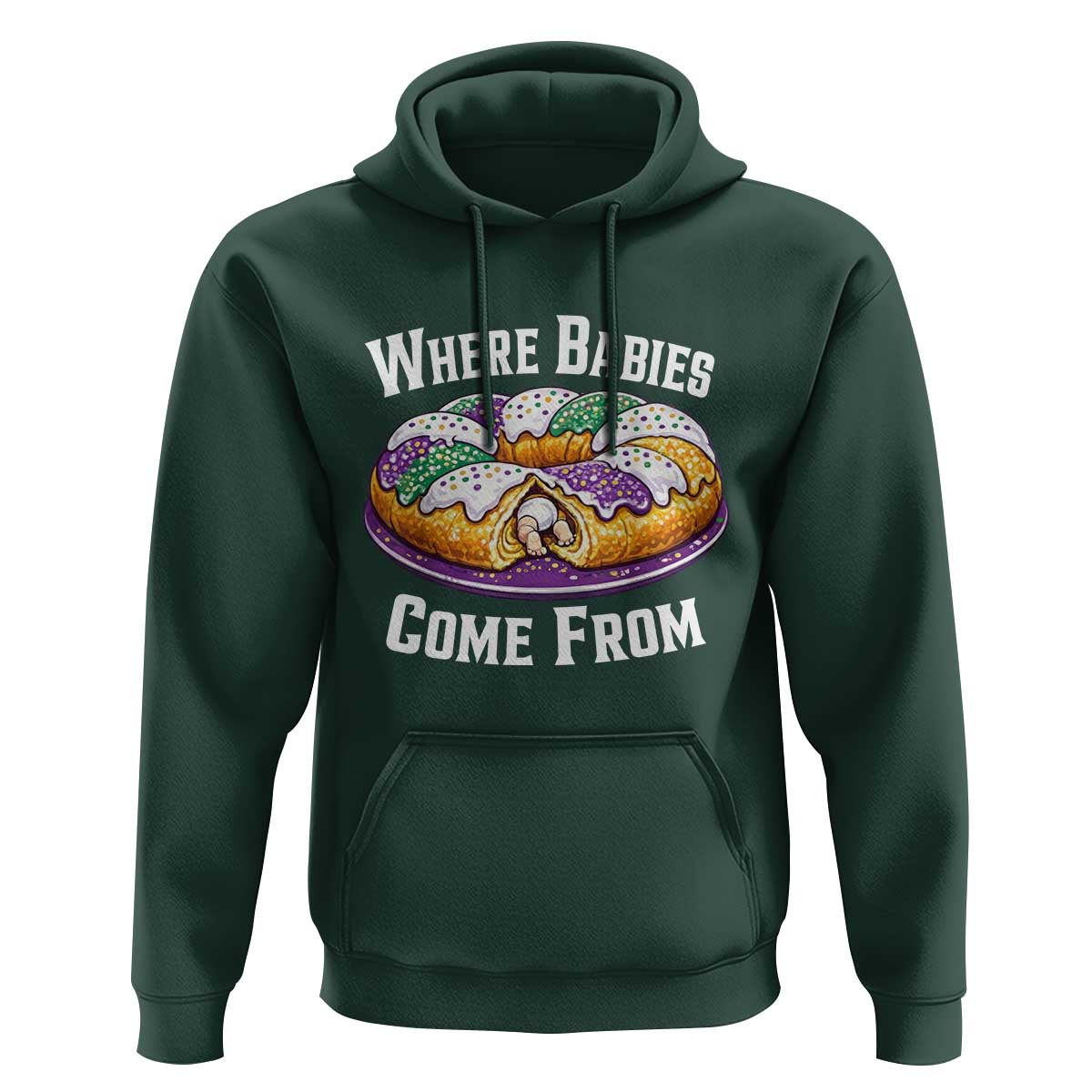 Funny Mardi Gras King Cake Hoodie Where Babies Come From Louisiana Humor