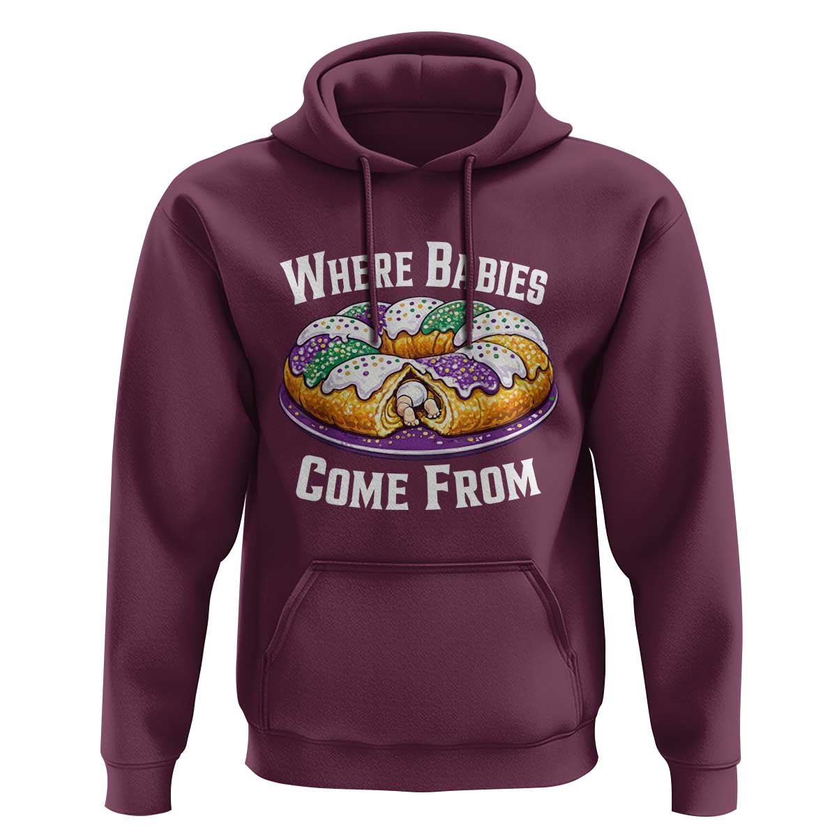 Funny Mardi Gras King Cake Hoodie Where Babies Come From Louisiana Humor