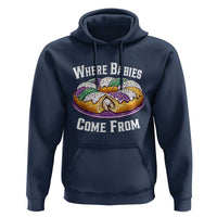 Funny Mardi Gras King Cake Hoodie Where Babies Come From Louisiana Humor