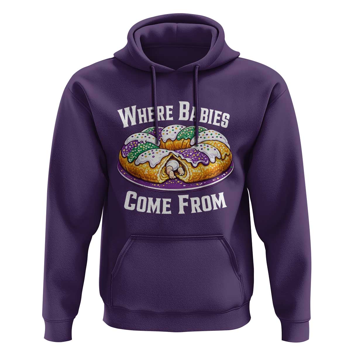 Funny Mardi Gras King Cake Hoodie Where Babies Come From Louisiana Humor