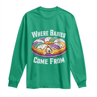 Funny Mardi Gras King Cake Long Sleeve Shirt Where Babies Come From Louisiana Humor