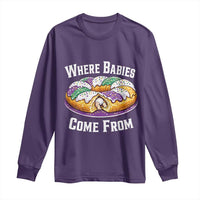 Funny Mardi Gras King Cake Long Sleeve Shirt Where Babies Come From Louisiana Humor