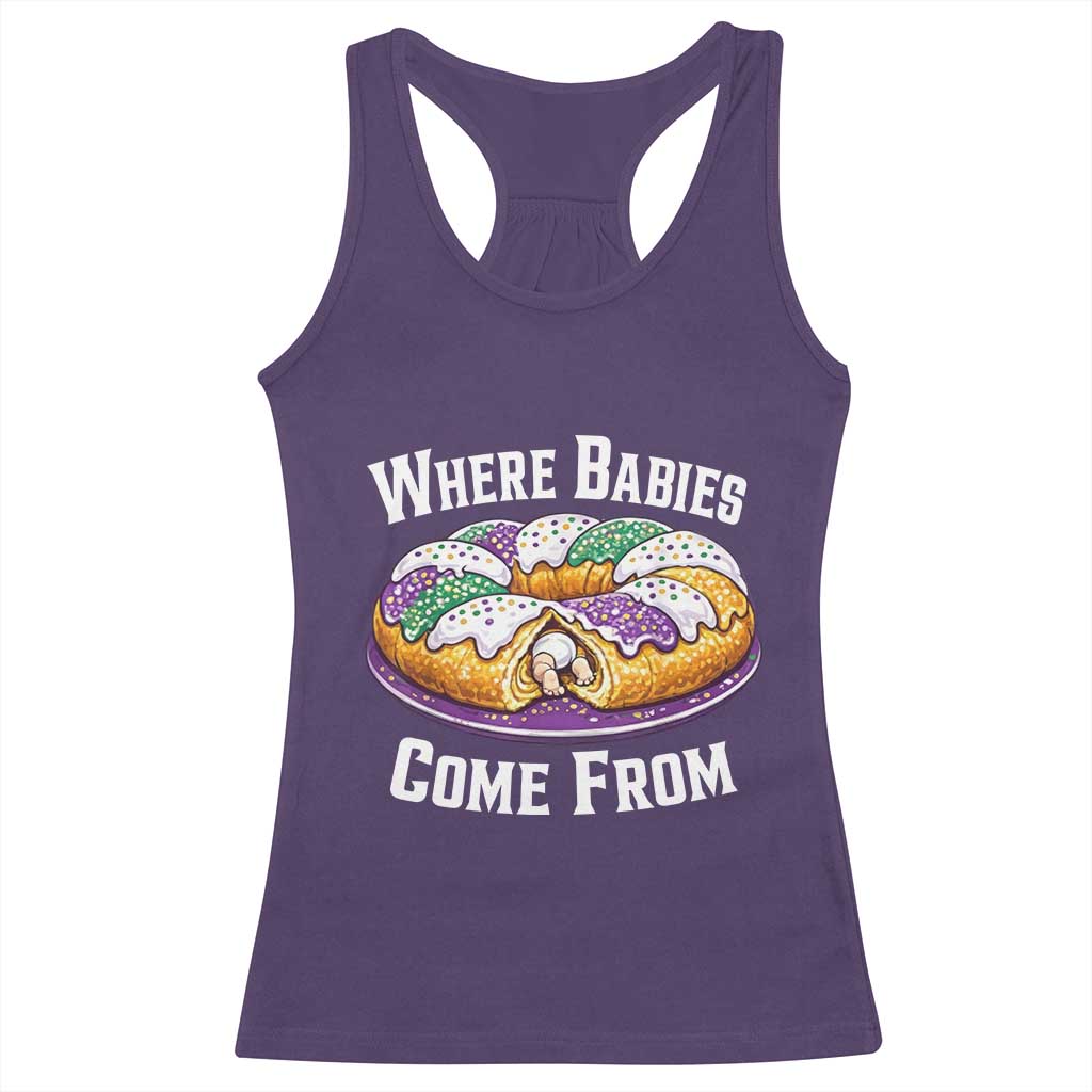 Funny Mardi Gras King Cake Racerback Tank Top Where Babies Come From Louisiana Humor