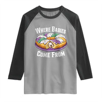 Funny Mardi Gras King Cake Raglan Shirt Where Babies Come From Louisiana Humor