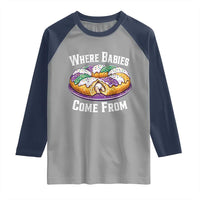 Funny Mardi Gras King Cake Raglan Shirt Where Babies Come From Louisiana Humor