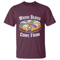 Funny Mardi Gras King Cake T Shirt Where Babies Come From Louisiana Humor