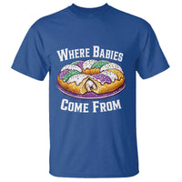 Funny Mardi Gras King Cake T Shirt Where Babies Come From Louisiana Humor