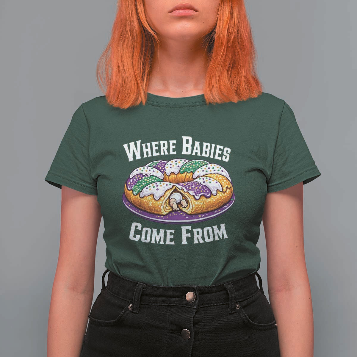 Funny Mardi Gras King Cake T Shirt For Women Where Babies Come From Louisiana Humor