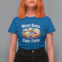 Funny Mardi Gras King Cake T Shirt For Women Where Babies Come From Louisiana Humor
