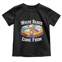 Funny Mardi Gras King Cake Toddler T Shirt Where Babies Come From Louisiana Humor