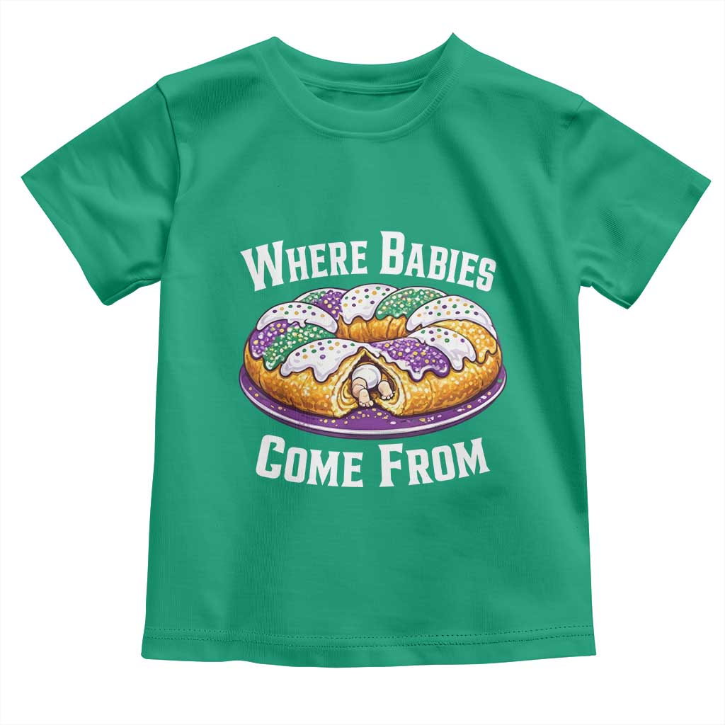 Funny Mardi Gras King Cake Toddler T Shirt Where Babies Come From Louisiana Humor