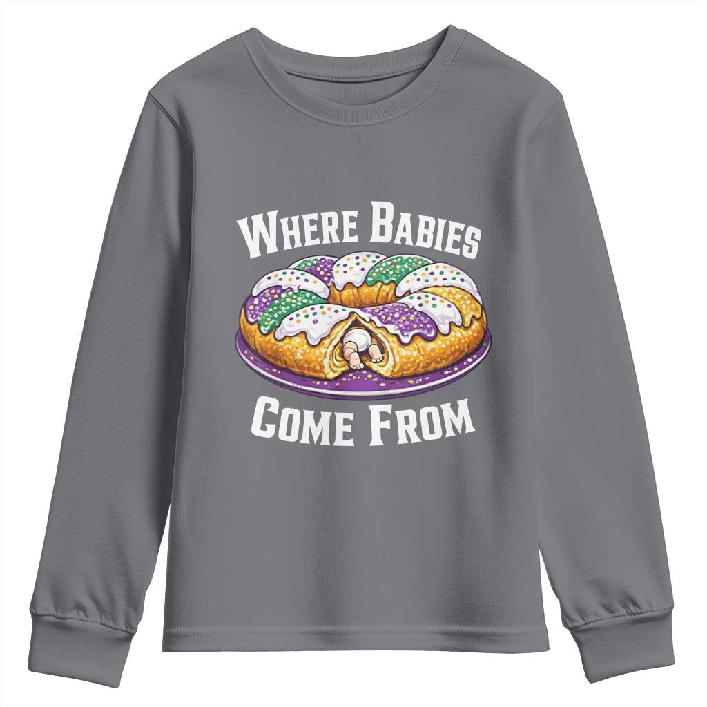 Funny Mardi Gras King Cake Youth Sweatshirt Where Babies Come From Louisiana Humor
