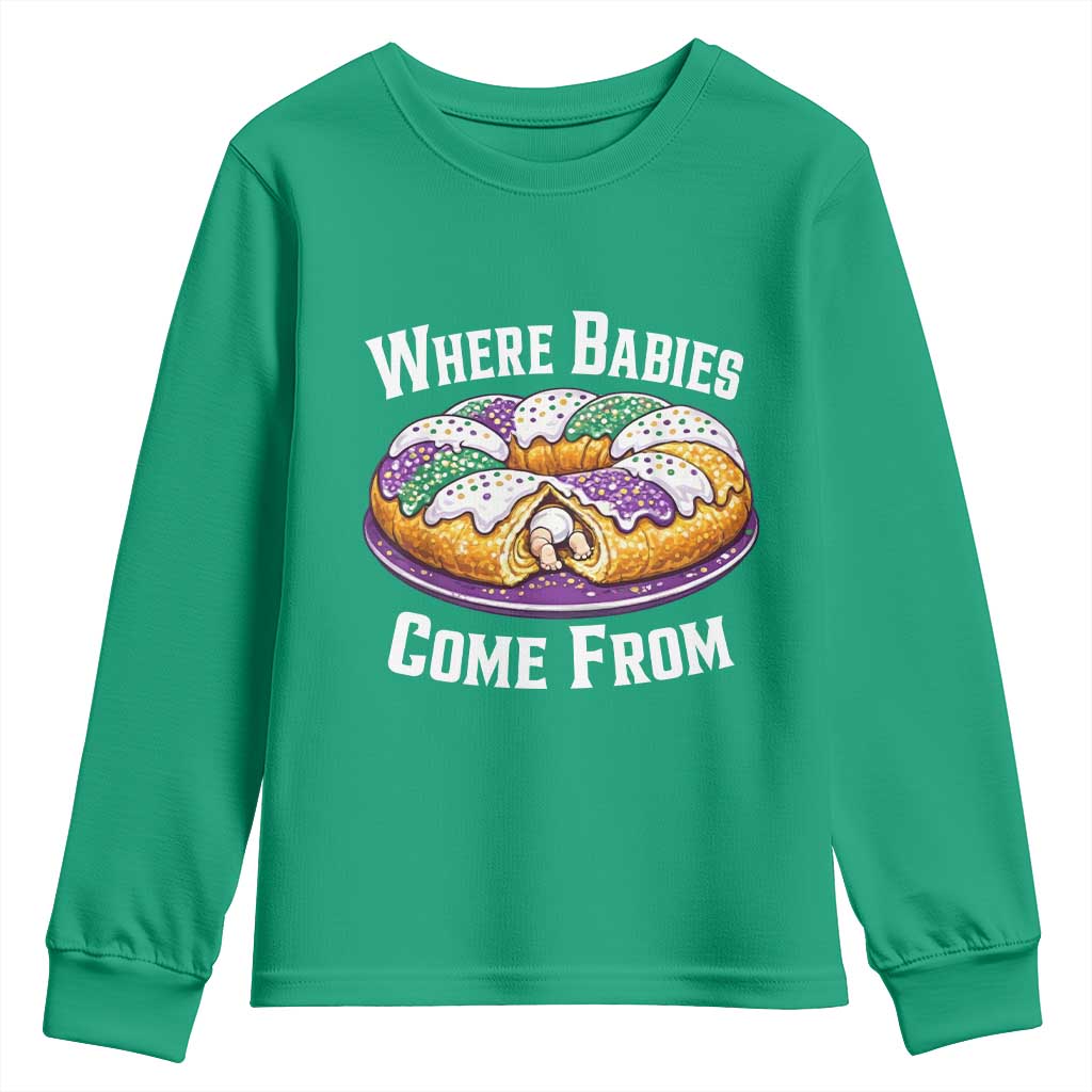 Funny Mardi Gras King Cake Youth Sweatshirt Where Babies Come From Louisiana Humor