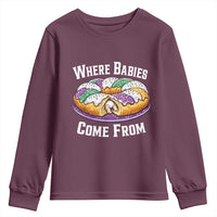 Funny Mardi Gras King Cake Youth Sweatshirt Where Babies Come From Louisiana Humor